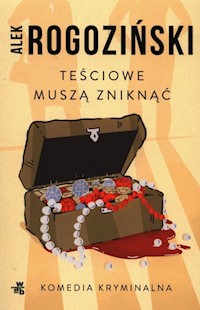 Teściowe muszą zniknąć - Alek Rogoziński - ebook + audiobook + książka