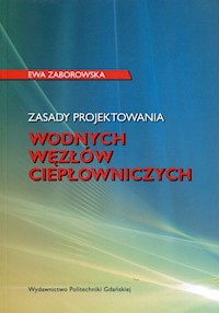 Zasady projektowania wodnych węzłów ciepłowniczych - Zaborowska Ewa - książka