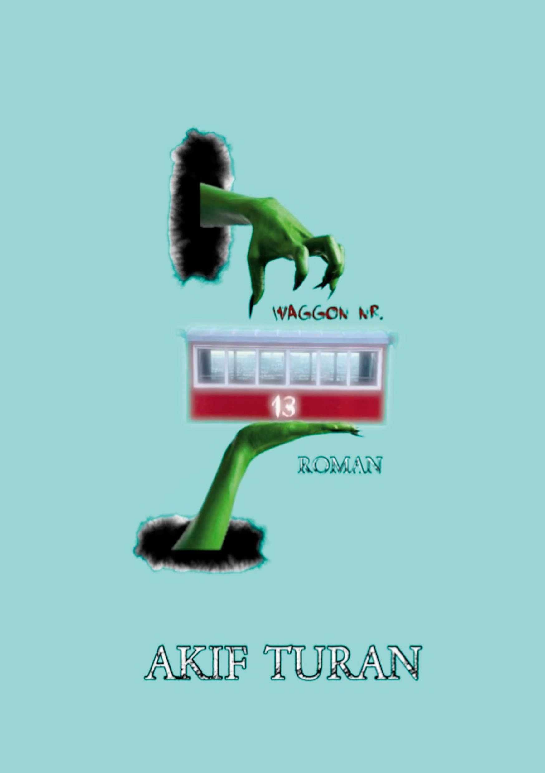 Waggon Nr. 13 - Akif Turan - ebook