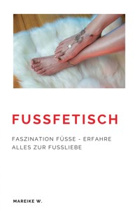 Fußfetisch - Mareike W. - ebook