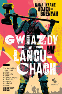 Gwiazdy w łańcuchach - Nana Kwame Adjei-Brenyah - ebook + audiobook + książka
