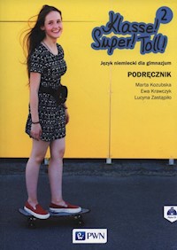 Klasse! Super! Toll! 2 Podręcznik + CD - Kozubska Marta, Krawczyk Ewa, Zastąpiło Lucyna - książka
