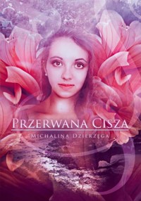 Przerwana cisza - Dzierżęga Michalina - książka