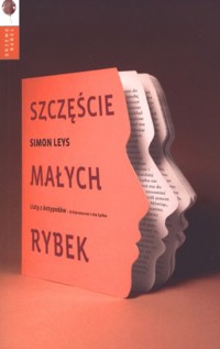 Szczęście małych rybek. Listy z Antypodów. O literaturze i nie tylko - Simon Leys - książka