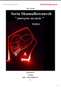 Seria Skamuflowanych Tom 1 "parszywe uczucie" - Anna Arslonga  - ebook
