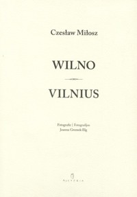 Wilno / Vilnius - Czesław Miłosz - książka
