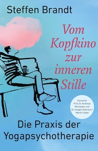 Vom Kopfkino zur inneren Stille - Steffen Brandt - ebook