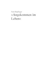 »Angekommen im Leben« - Tom Hopfinger - ebook