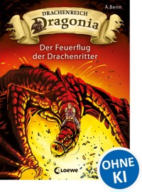 Drachenreich Dragonia (Band 2) - Der Feuerflug der Drachenritter - A. Benn - ebook