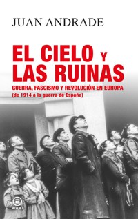 El cielo y las ruinas - Juan Andrade - ebook