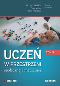 Uczeń w przestrzeni społecznej i medialnej Tom 2 -  - książka