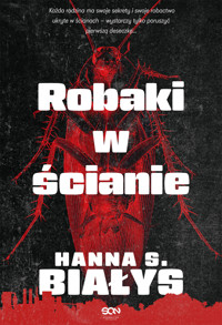 Robaki w ścianie - Hanna S. Białys - ebook + audiobook + książka