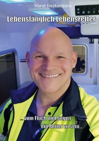 Lebenslänglich Lebensretter - Horst Heckendorn - ebook