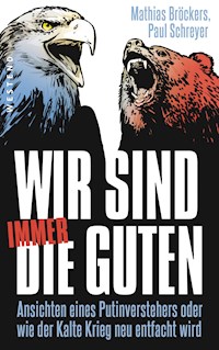 Wir sind immer die Guten - Mathias Bröckers - ebook