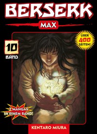 Berserk Max, Band 10 - Miura Kentaro - ebook
