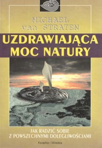Uzdrawiająca moc natury - Michael van Straten - ebook