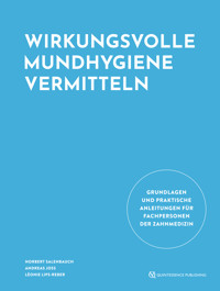Wirkungsvolle Mundhygiene vermitteln - Norbert Salenbauch - ebook