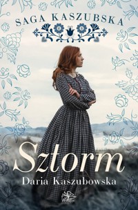 Sztorm. Saga kaszubska. Tom 1 - Daria Kaszubowska - książka
