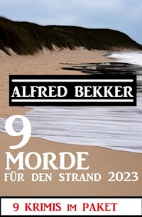 9 Morde für den Strand 2023: 9 Krimis im Paket - Alfred Bekker - ebook