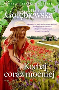 Kochaj coraz mocniej - Ilona Gołębiewska - książka