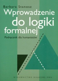 Wprowadzenie do logiki formalnej - Stanosz Barbara - książka