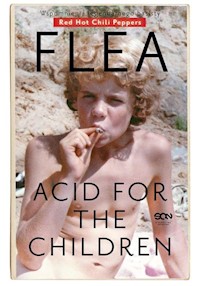 Flea Acid for the Children Wspomnienia legendarnego basisty - Balzary Michael - książka