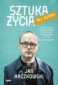 Sztuka życia bez ściemy - Kaczkowski Jan - książka
