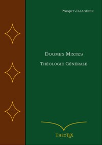 Dogmes Mixtes - Prosper Jalaguier - ebook