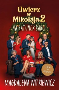 Uwierz w Mikołaja 2. Na ratunek babci - Magdalena Witkiewicz - ebook + audiobook + książka