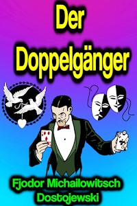 Der Doppelgänger - Fjodor Michailowitsch Dostojewski - ebook