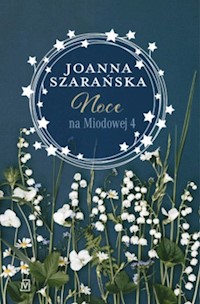 Noce na Miodowej 4 - Joanna Szarańska - ebook + audiobook + książka