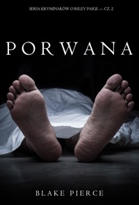 Porwana (Seria kryminałów o Riley Paige – Cz. 2) - Blake Pierce - ebook
