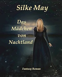 Das Mädchen von Nachtland - Silke May - ebook