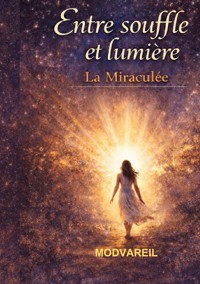 Entre souffle et lumière - Modvareil - ebook