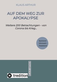 Auf dem Weg zur Apokalypse - Klaus Arthur - ebook