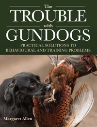 The Trouble with Gundogs - Margaret Allen - ebook