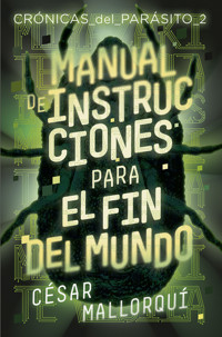 Manual de instrucciones para el fin del mundo - César Mallorquí - ebook