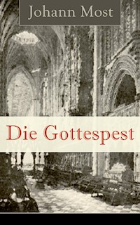 Die Gottespest - Johann Most - ebook