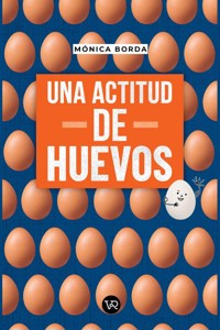 Una actitud de huevos - Monica Borda - ebook