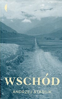 Wschód - Andrzej Stasiuk - ebook + książka