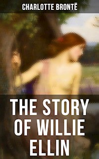THE STORY OF WILLIE ELLIN - Bronte Charlotte - ebook
