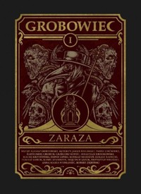 Zaraza. Cykl Grobowiec. Tom 1 - zbiorowa praca - książka