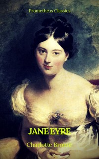 Jane Eyre (With PREFACE )(Best Navigation, Active TOC)(Prometheus Classics) - Bronte Charlotte - ebook