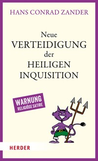 Neue Verteidigung der Heiligen Inquisition - Hans Conrad Zander - ebook
