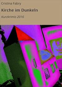 Kirche im Dunkeln - Cristina Fabry - ebook