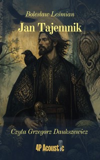 Wspaniały świat Leśmiana: Jan Tajemnik (ze zbioru Klechdy polskie) - Bolesław Leśmian - ebook + audiobook