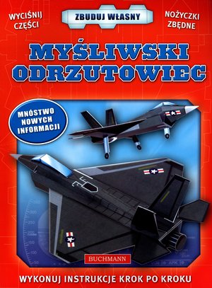 Zbuduj własny myśliwski odrzutowiec - zbiorowa praca - książka