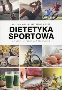 Dietetyka sportowa - Mizera Justyna, Mizera Krzysztof - książka
