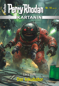 Kartanin 10: Der Inkubator - Lucy Guth - ebook