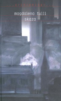 Skaza. - Magdalena Tulli - ebook